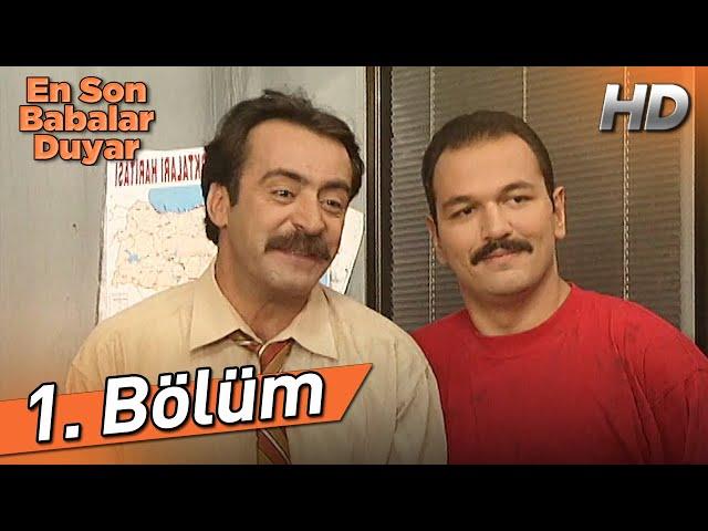 En Son Babalar Duyar 1. Bölüm (Full HD)