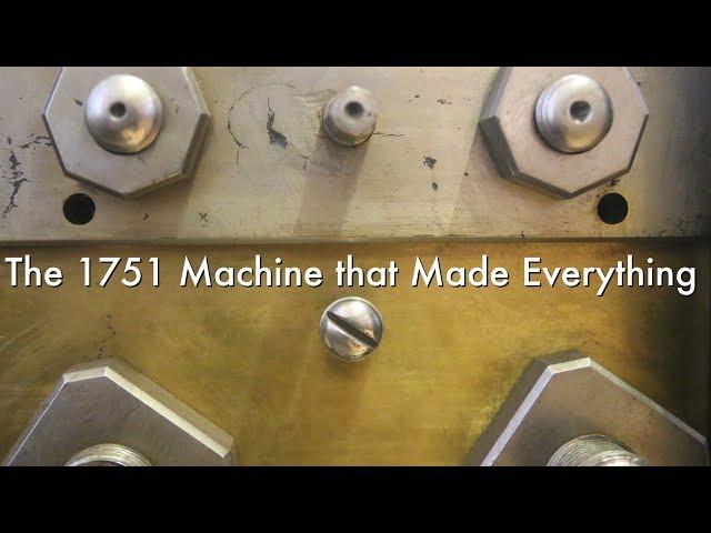 The 1751 Machine that Made Everything