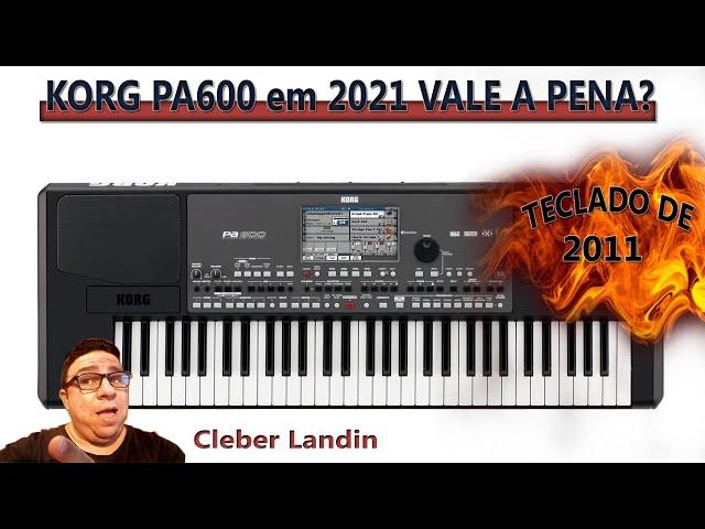 KORG PA600 - em 2021 VALE A PENA?