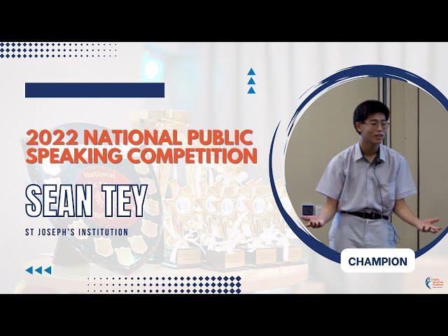 Champion, 2022 National Public Speaking Competition | Sean Tey, St Joseph Institution