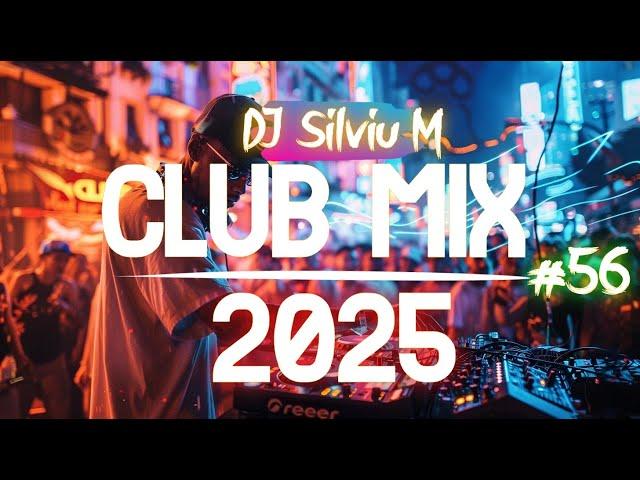 Music Mix 2025 #56 Party Club Dance 2025 | Best Remixes Of Popular Songs 2025 MEGAMIX (DJ Silviu M)