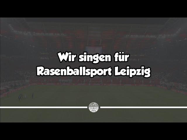 Wir singen für Rasenballsport Leipzig