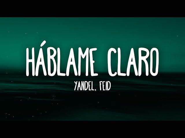 Yandel, Feid - HÁBLAME CLARO