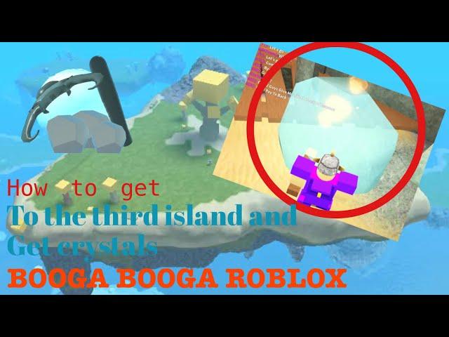 How to get Crystals + How to go to Third Floating Island | Roblox Booga Booga! | Roblox Tutorials!