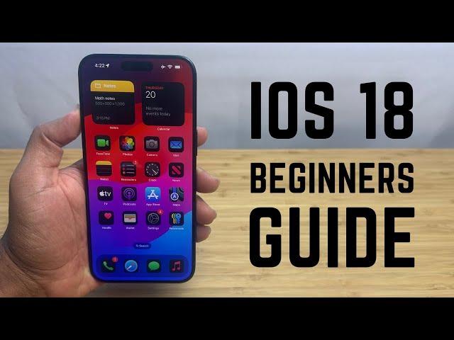 iOS 18 - Complete Beginners Guide