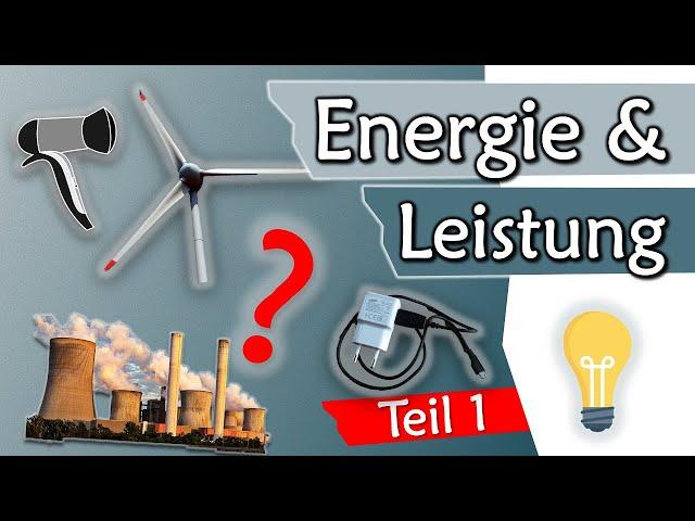 Einführung Energie und Leistung, kWh, Watt,  Teil 1 | Elektrotechnik Grundlagen #8