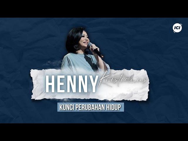 KUNCI PERUBAHAN HIDUP - PS. HENNY KRISTIANUS