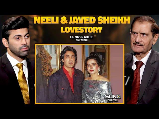 The Untold Story of Film Star Neeli and Javed Sheikh Love Story | Ft. Nasir Adeeb | Suno Digital