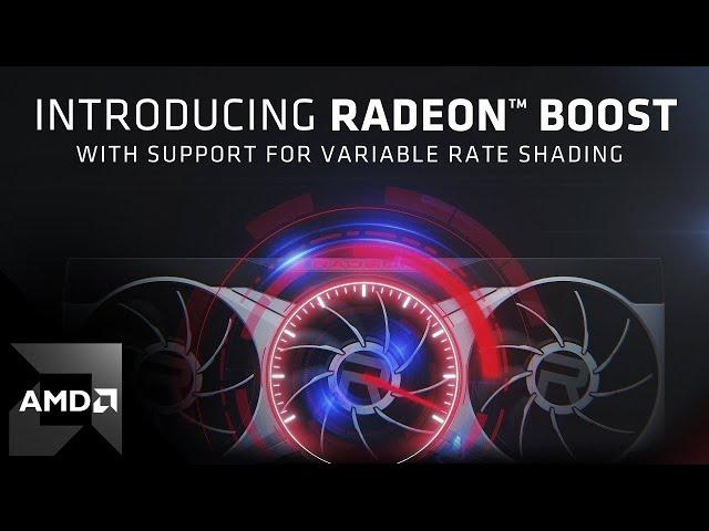 Radeon™ Boost with Variable Rate Shading: Change the Way You Game