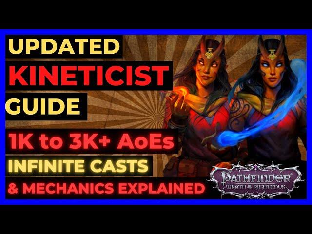 PF: WOTR ENHANCED - Updated KINETICIST GUIDE: The HIGHEST AoEs 1K to 3K+  & ALL MECHANICS EXPLAINED