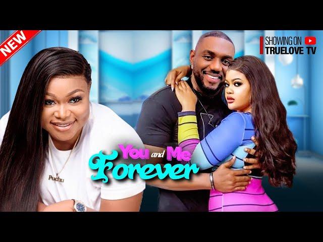 You And Me Forever - Ruth Kadiri, Eddie Watson, Emmanuella Iloba, Ify Peters | Nigerian Love Movie