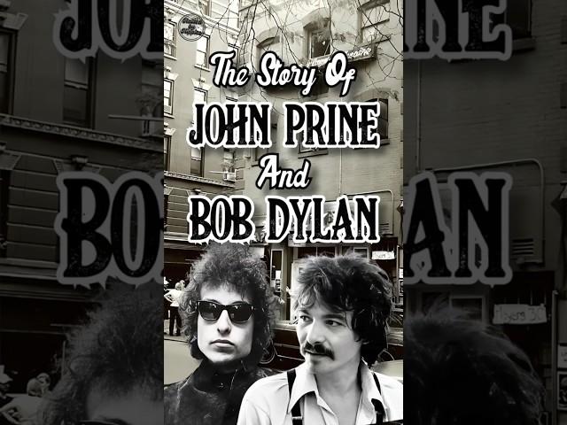 How John Prine Met Bob Dylan