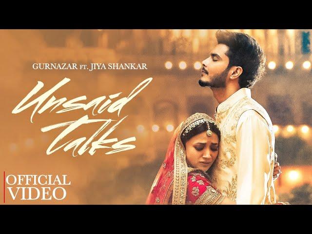 Unsaid Talks | Gurnazar | Jiya Shankar | New Punjabi Songs 2024 | Latest Punjabi Songs 2024