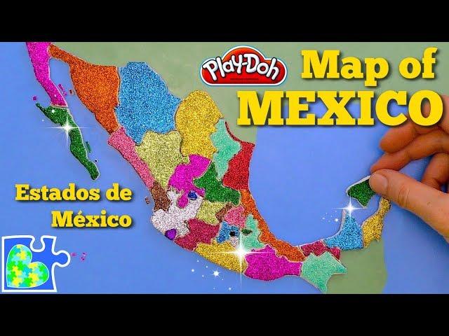 MEXICO MAP || Learn the States of Mexico! || Play-Doh Map! || ESTADOS de MÉXICO