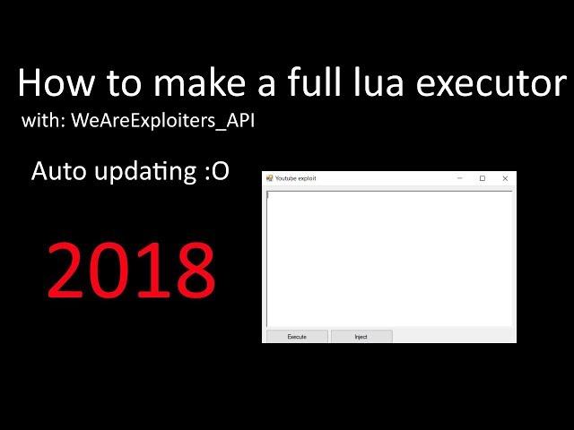 How to make a full lua executor [Patched]