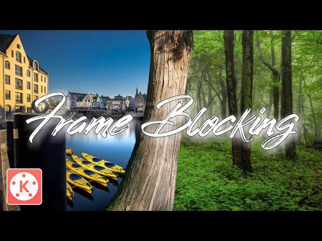 Frame Blocking & Masking Tutorial using Kinemaster