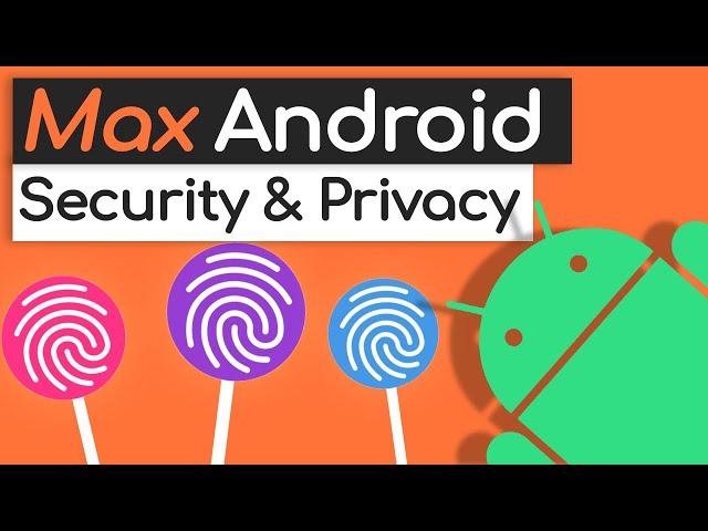 The Complete Android Privacy & Security Guide: Your Best Protection!