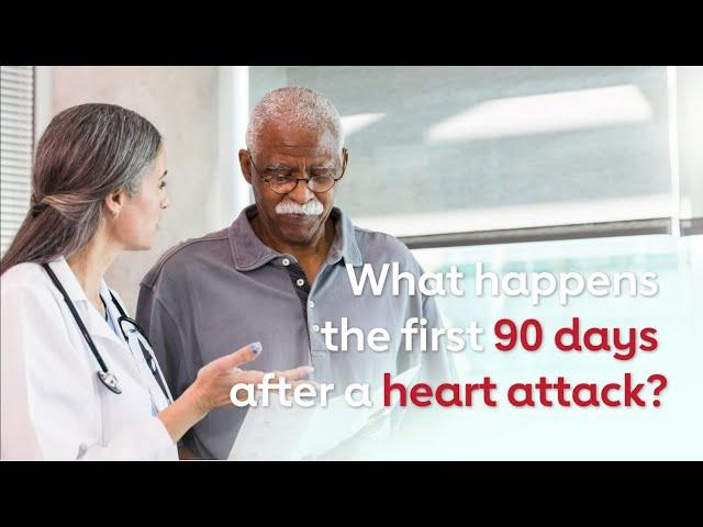 What to expect the first 90 days after a heart attack