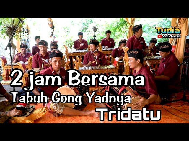 2 JAM TABUH GONG YADNYA TRIDATU MENDOYO