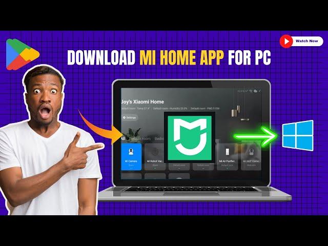 How To Use Mi Home App On PC, Windows 11/10/8/7/Mac 2024