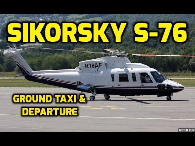 Sikorsky S-76 Luxury Executive Helicopter Ground Taxi & Departure