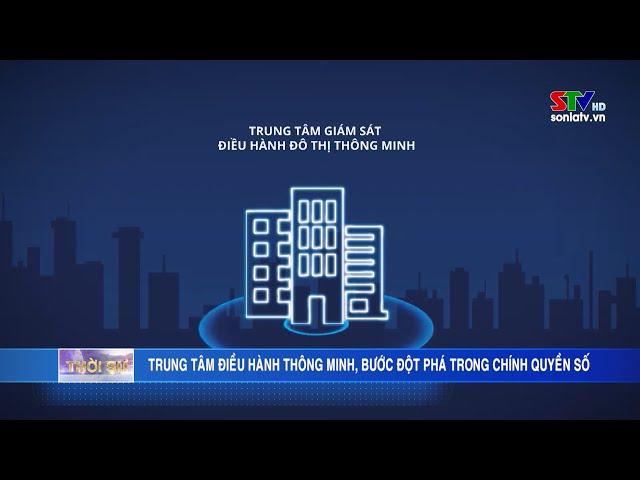 Trung tâm điều hành thông minh, bước đột phá trong Chính quyền số