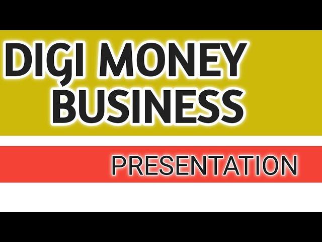 DIGI-MONEY BUSINESS PRESENTATION