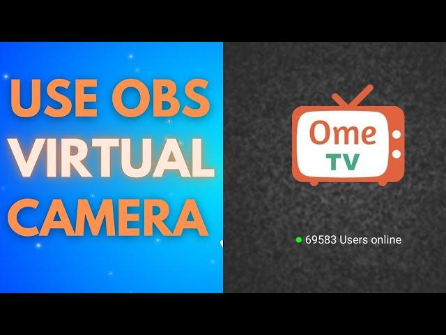 How To Use OBS Virtual Camera on Ome TV - Full Guide (2024)