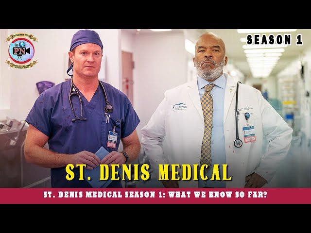 St. Denis Medical Season 1: What We Know So Far? - Premiere Next