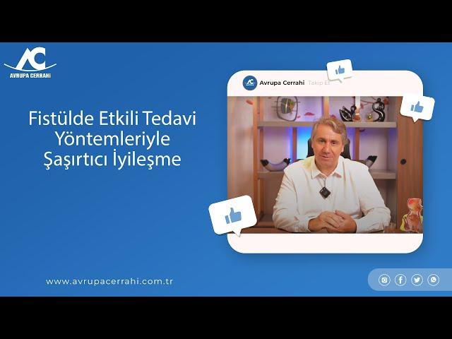 Fistülde Etkili Tedavi Yöntemleri Nelerdir?  Avrupa Cerrahi #proktolojimerkezi