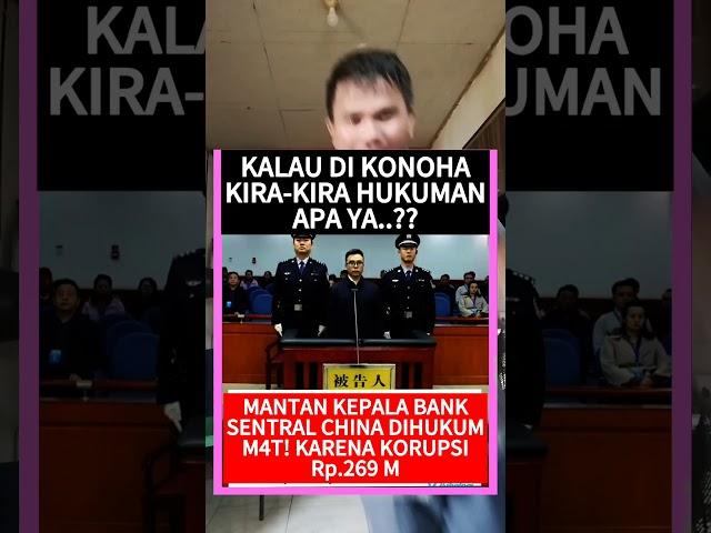 #shortsberitaviral Mantan Kepala Bank di China dihukum M4t! Akibat Korupsi Rp.269 M