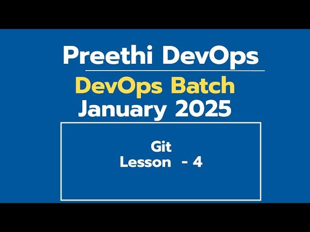 DAY - 5 DEVOPS BATCH January 2025  |  GIT - Lesson - 4
