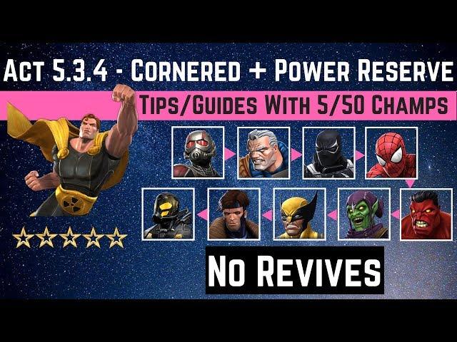 MCOC: Act 5.3.4 Power Reserve + Cornered Path Tips/Guides-No Revives with 5/50 champ-story quest