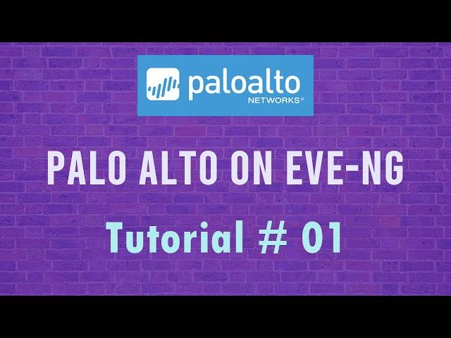 How to Install Palo Alto on EVE-NG