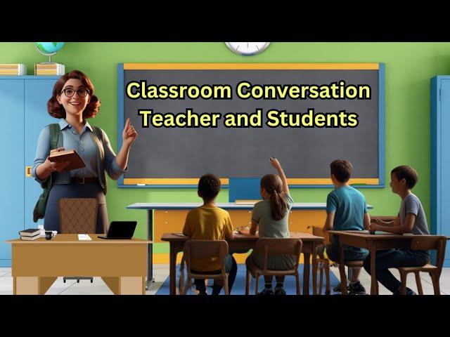 Conversation Teacher And Students | Classroom language | Educational Videos #classroomlanguage