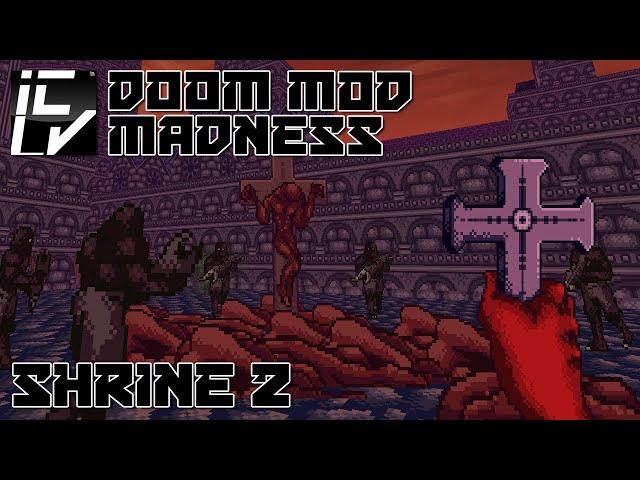 Shrine 2 - Doom Mod Madness