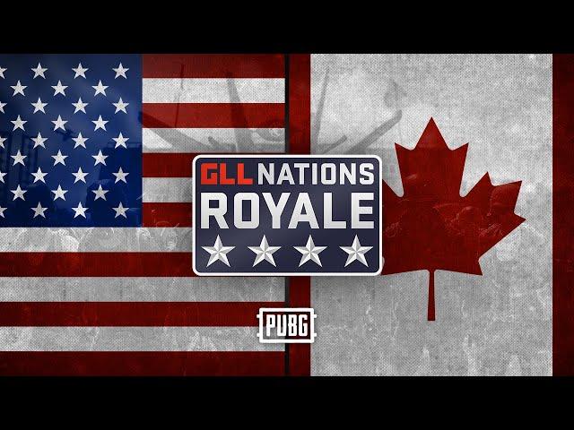 GLL Nations Royale: PUBG - Round 1 -  USA vs  Canada