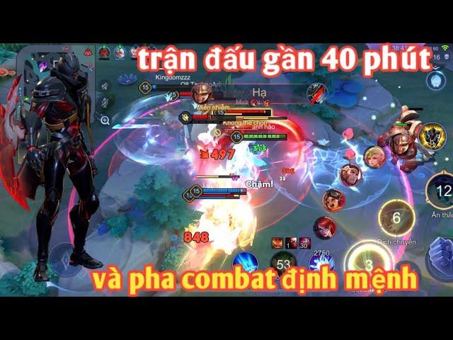 Liên Quân _ Trận Đấu Gần 40 Phút Không Phân Thắng Bại | Và Pha Combat Định Mệnh