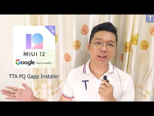 TTA PQ Gapp Installerကိုအသုံးပြုပြီး Xiaomi MIUI 12 အလုံးများကိုGoogle App ထည့်သွင်းမယ်