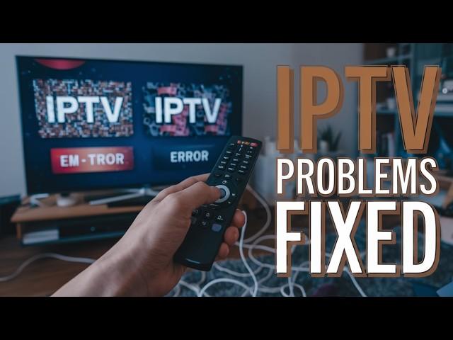 best IPTV issues in 5 minutes , and Solutions