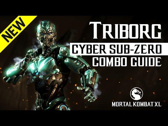 Mortal Kombat X: TRIBORG (Cyber Sub-Zero) NEW Combo Guide