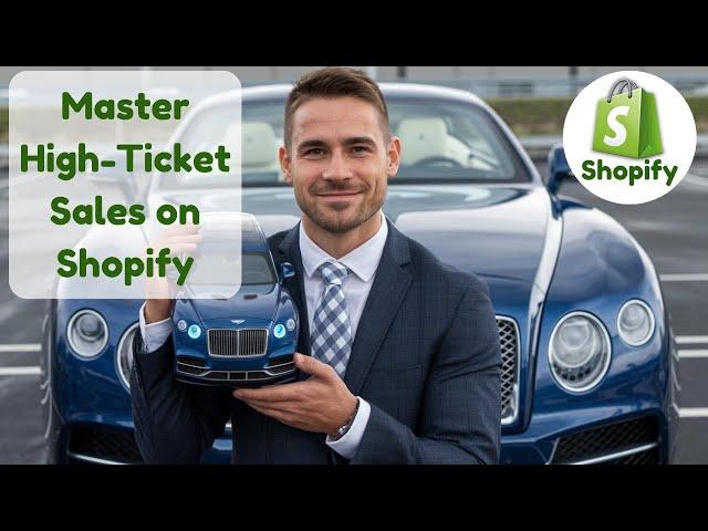 How to Sell High-Ticket Items on Shopify 🟢 Shopify Marketing