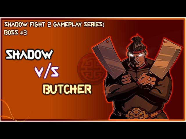 Shadow Fight 2 Gameplay Series - Vs. Butcher Boss Fight