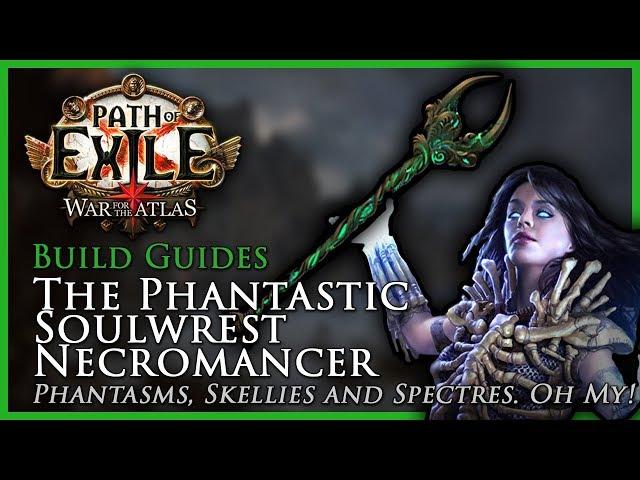 Path of Exile [3.5 - Updated]: The Phantastic Soulwrest Necromancer - Build Guide