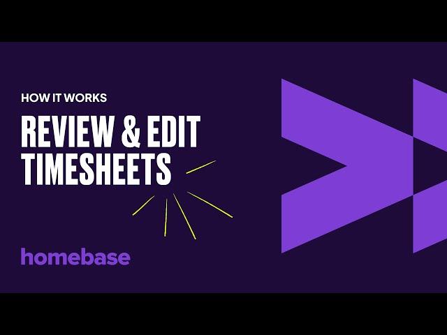 Review & edit timesheets - Homebase