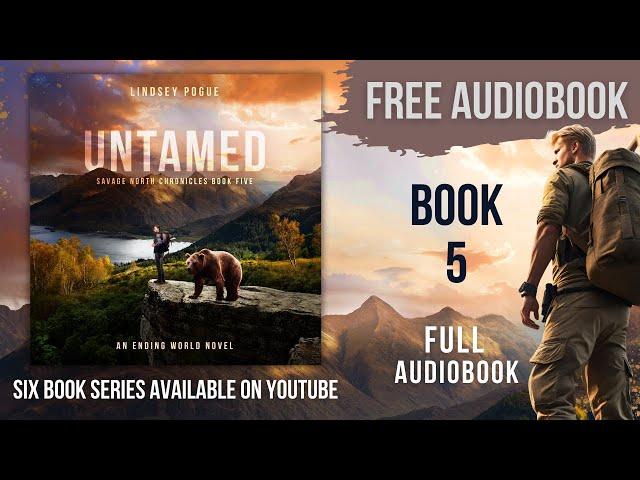 UNTAMED - Savage North Chronicles Book 5 [Free Dystopian Fantasy Adventure Audiobook - Unabridged]