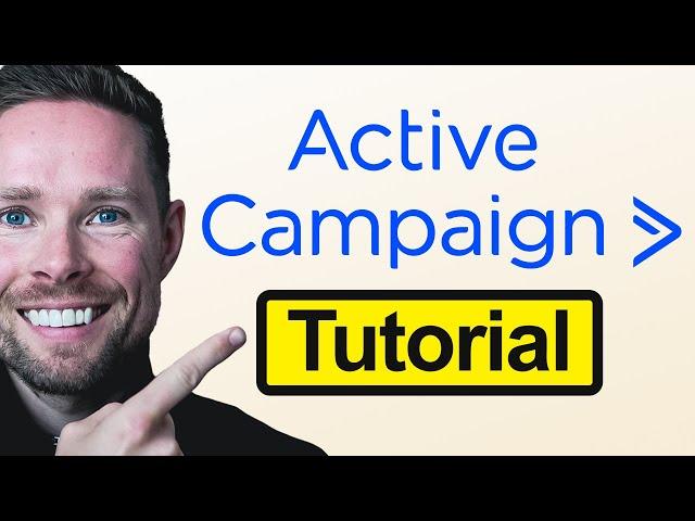 ActiveCampaign Tutorial - Full Beginner's Guide - 2024