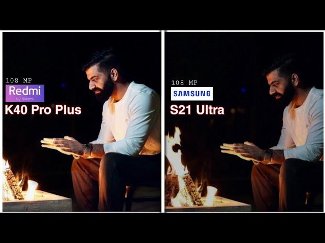 Redmi K40 Pro Plus vs Samsung Galaxy S21 Ultra Camera Test