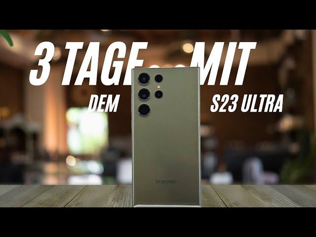 DAS habe ich nicht erwartet !!! | Galaxy S23 Ultra Erfahrungsbericht nach 3 Tagen (deutsch)