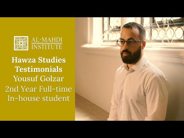 Hawza Studies - Yousuf Golzar - Al Mahdi Institute